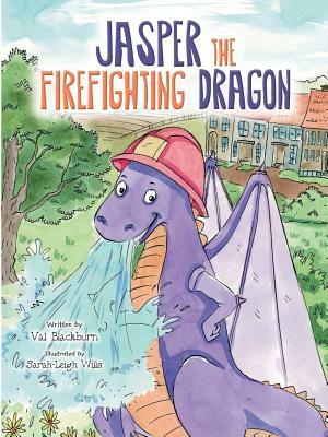Jasper the Firefighting Dragon by Val Blackburn