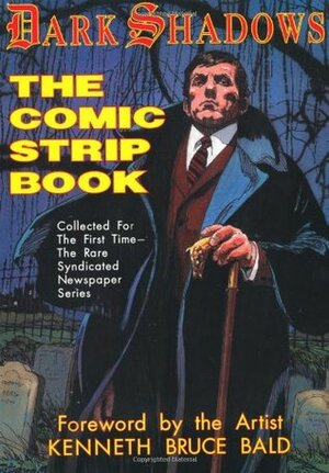 Dark Shadows: The Comic Strip Book by Kenneth Bruce Bald