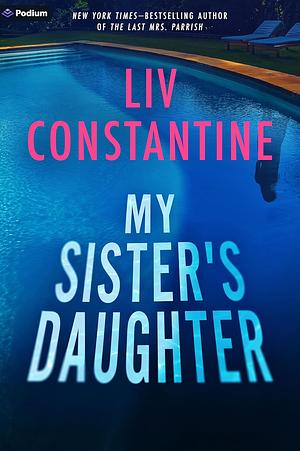 My Sister's Daughter  by Liv Constantine