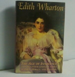 Age of Innocence & Summer & Madame De Treymes by Edith Wharton