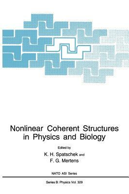 Nonlinear Coherent Structures in Physics and Biology by 