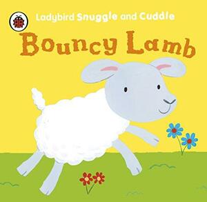 Bouncy Lamb by Ladybird, Ladybird Books Staff