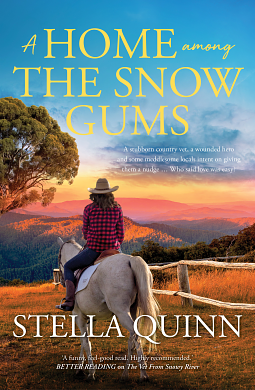 A Home Among the Snow Gums by Stella Quinn