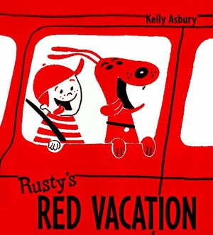 Rusty's Red Vacation by Kelly Asbury