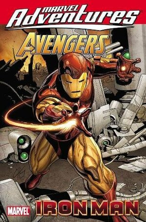 Marvel Adventures Avengers: Iron Man by Paul Tobin