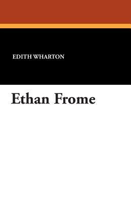 Ethan Frome by Edith Wharton