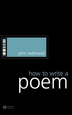 How to Write a Poem by John Redmond