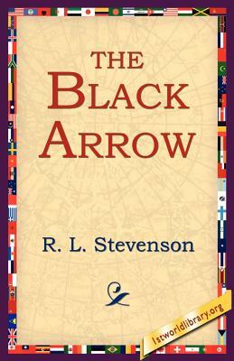 The Black Arrow by Robert Louis Stevenson, Robert Louis Stevenson