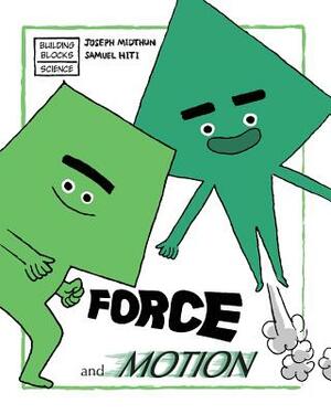 Force and Motion by Joseph Midthun