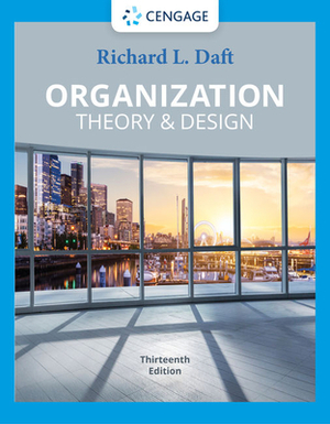 Organization Theory & Design by Richard L. Daft