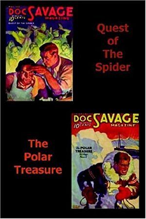 Quest of the Spider / The Polar Treasure by Kenneth Robeson, Lester Dent