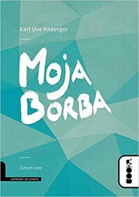 Moja borba: Četvrti tom by Karl Ove Knausgård