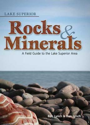 Lake Superior Rocks and Minerals by Dan R. Lynch, Bob Lynch