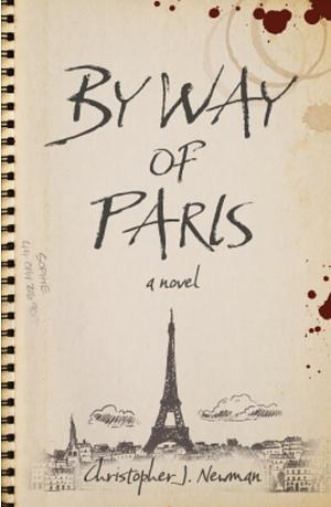 By Way of Paris by Christopher J Newman