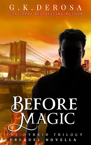 Before Magic by G.K. DeRosa