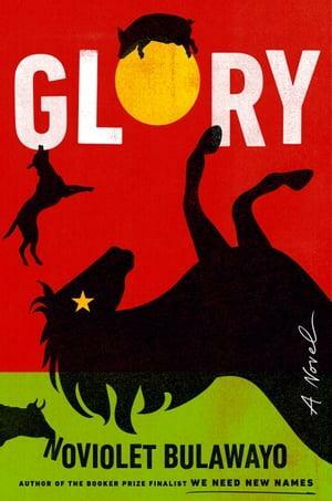 Glory by NoViolet Bulawayo