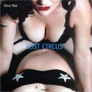 Lust Circus by Tony Mitchell, Dave Naz