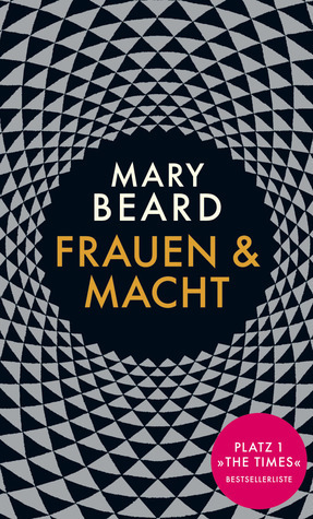 Frauen und Macht. Ein Manifest by Mary Beard, Ursula Blank-Sangmeister