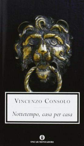 Nottetempo, casa per casa by Vincenzo Consolo