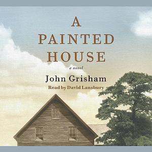 A Painted House by John Grisham