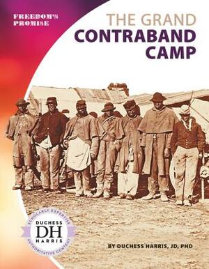 The Grand Contraband Camp by Duchess Harris