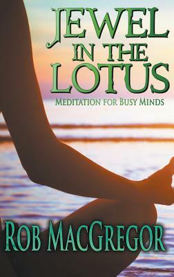 Jewel in the Lotus by Rob MacGregor