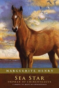 Sea Star: Orphan of Chincoteague by Marguerite Henry