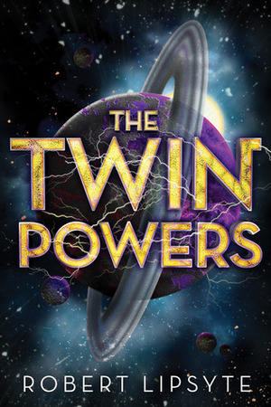 The Twin Powers by Robert Lipsyte