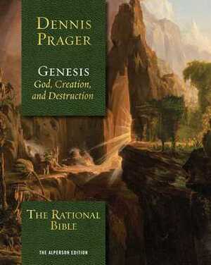 The Rational Bible: Genesis by Dennis Prager