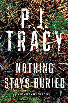 Nothing Stays Buried by P.J. Tracy