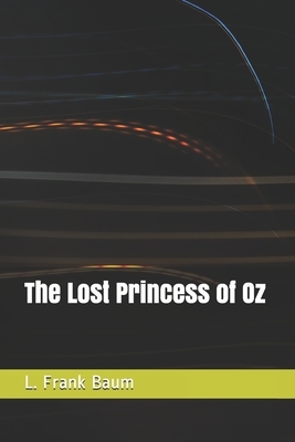 The Lost Princess of Oz by L. Frank Baum