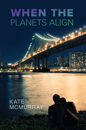 When the Planets Align by Kate McMurray