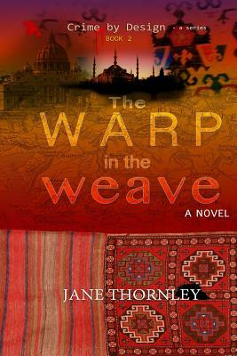 The Warp in the Weave by Jane Lynn Thornley