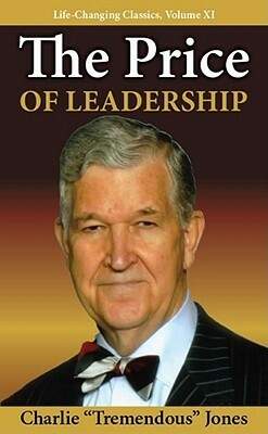 The Price of Leadership by Charlie "Tremendous" Jones, Tracey C. Jones