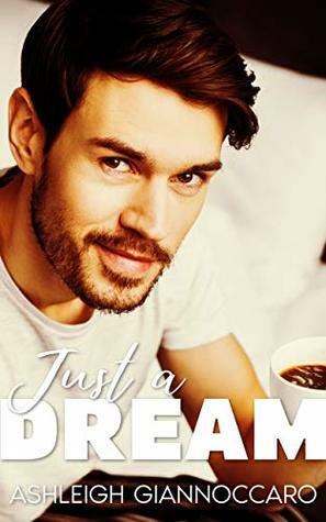 Just A Dream (Awake Series Book 4) by Ashleigh Giannoccaro, Tamsyn Bester Brazen Ink Editing