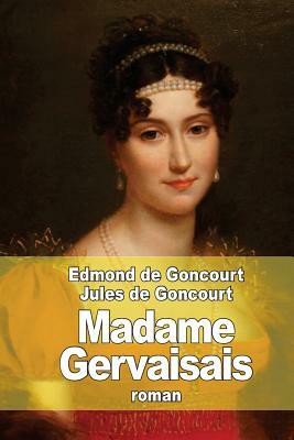 Madame Gervaisais by Edmond de Goncourt, Jules de Goncourt