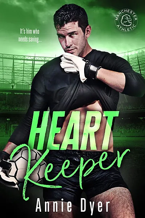 Heart Keeper by Annie Dyer