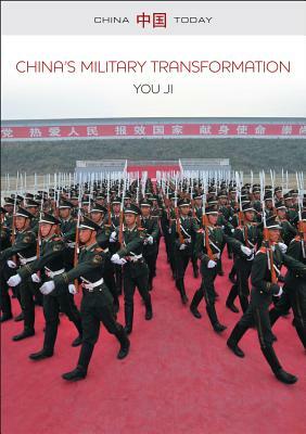 China's Military Transformation: Politics and War Preparation by You Ji