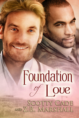 Foundation of Love by Z. B. Marshall, Scotty Cade