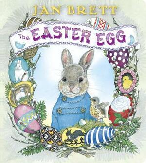 The Easter Egg by Jan Brett