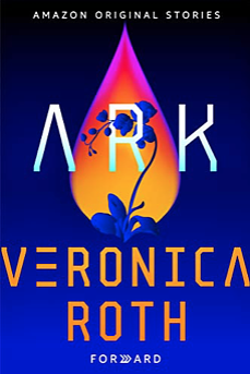 Ark by Veronica Roth