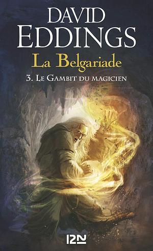 Le Gambit du magicien by David Eddings, Dominique Haas