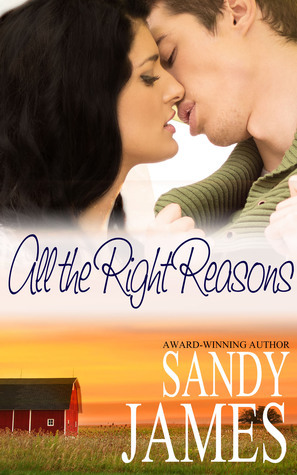 All the Right Reasons by Sandy James