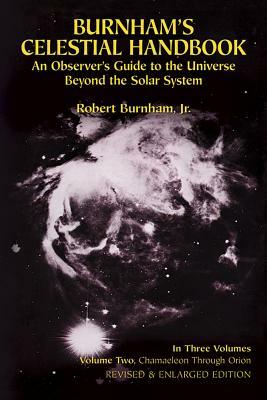 Burnham's Celestial Handbook, Volume Two: An Observer's Guide to the Universe Beyond the Solar System by Robert Burnham