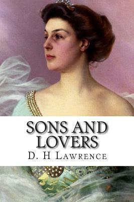Sons and Lovers by D. H. Lawrence