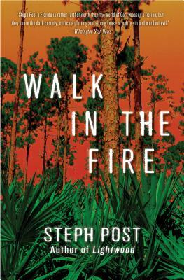 Walk in the Fire by Steph Post