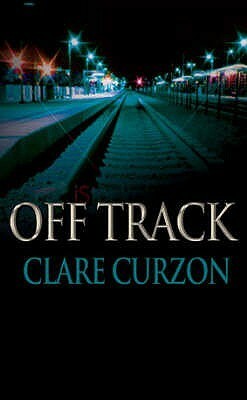 Off Track by Clare Curzon