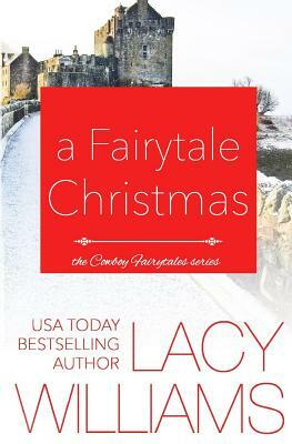 A Fairytale Christmas by Lacy Williams