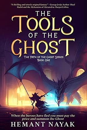 The Tools of the Ghost by Hemant Nayak