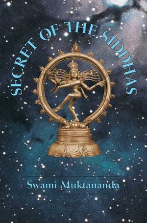 Secret of the Siddhas by Paul Zweig, Muktananda